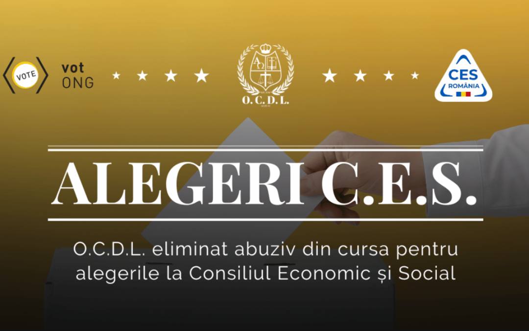 O.C.D.L. eliminat abuziv din cursa pentru alegerile pentru C.E.S.